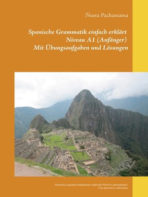 cover image of Spanische Grammatik einfach erklärt Niveau A1 (Anfänger) Mit Übungsaufgaben und Lösungen